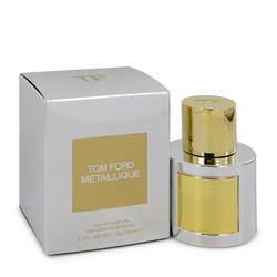 Tom Ford Metallique Eau De Parfum Spray By Tom Ford – Tom Ford | ClozArt