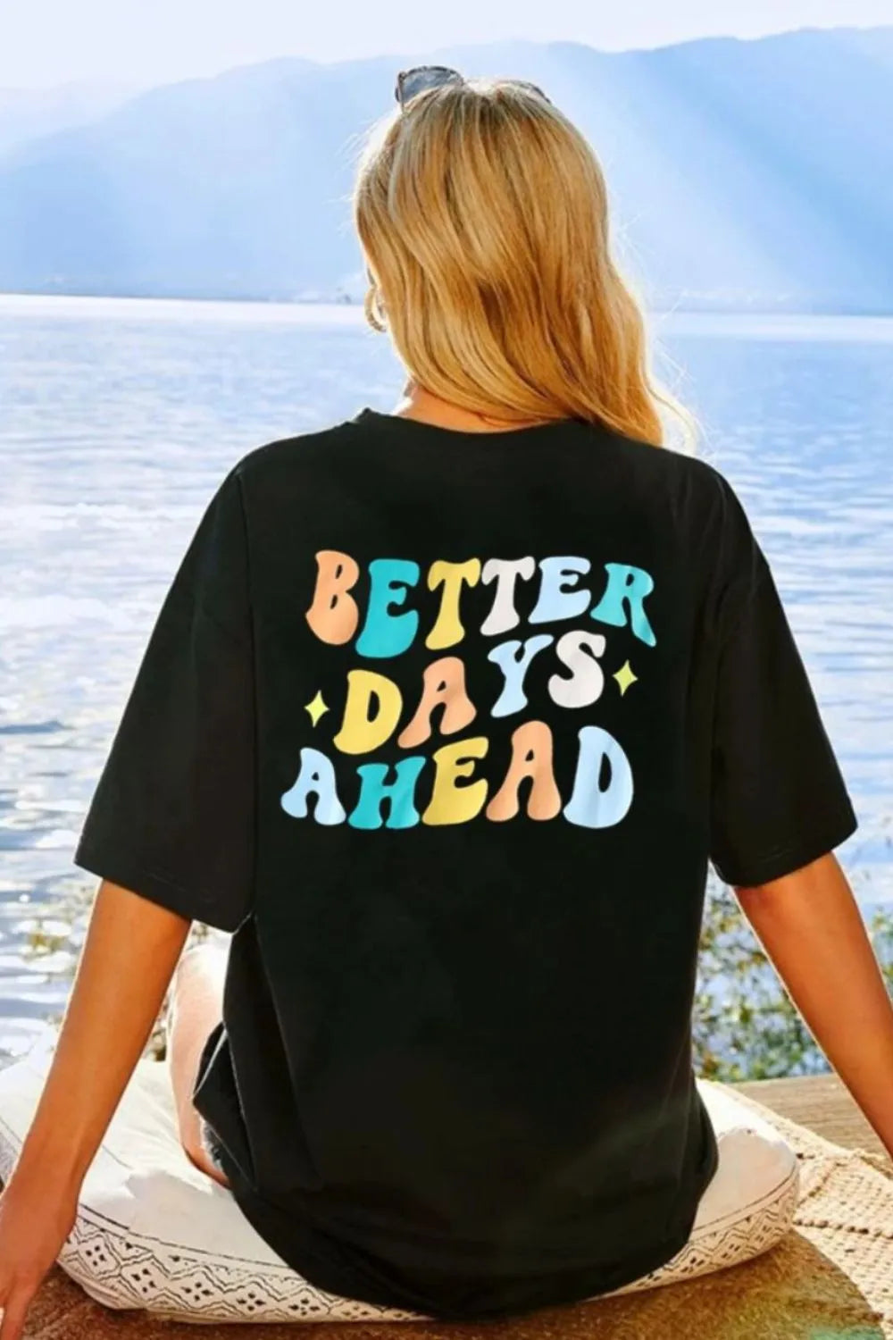 BETTER DAYS AHEAD Round Neck T-Shirt – Trendsi | ClozArt